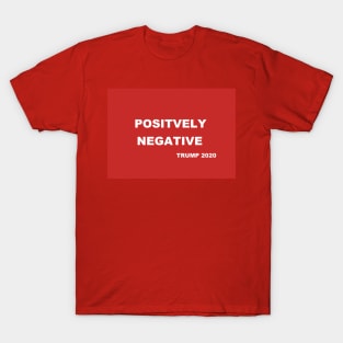 POSITIVELY NEGATIVE T-Shirt